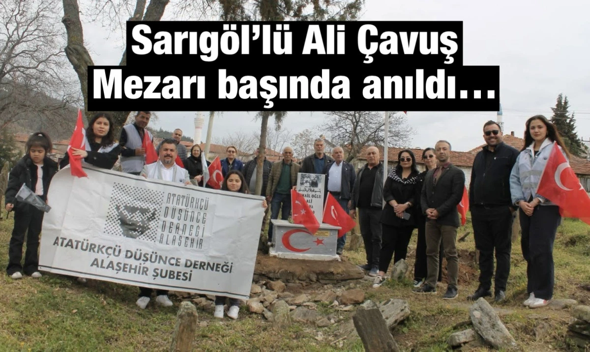 Alaşehir ADD, Sarıg&ouml;ll&uuml; Ali &Ccedil;avuşu kabri başında andı