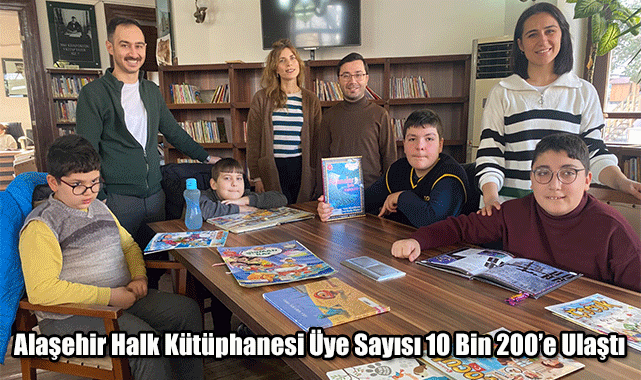 Alaşehir Halk Kütüphanesi Üye Sayısı 10 Bin 200’e Ulaştı 