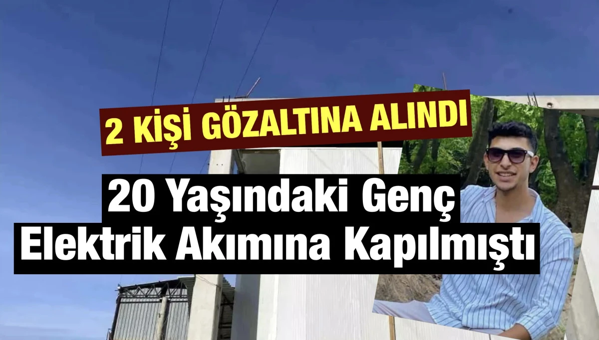 Alaşehir&rsquo;de 20 Yaşındaki Gen&ccedil; İş Kazasında Hayatını Kaybetti: İşveren ve İşyeri Sahibi G&ouml;zaltına Alındı 