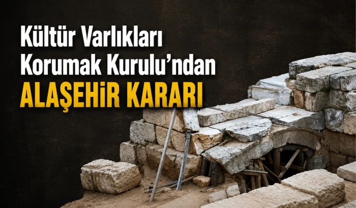 Alaşehir&rsquo;de Arkeolojik Sit Kararları: Esentepe ve Badınca Mahallelerini İlgilendiriyor 