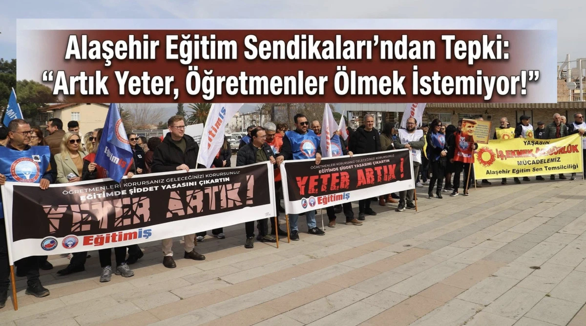 Alaşehir&rsquo;de eğitimciler, &ouml;ld&uuml;r&uuml;len &ouml;ğretmen i&ccedil;in toplandı