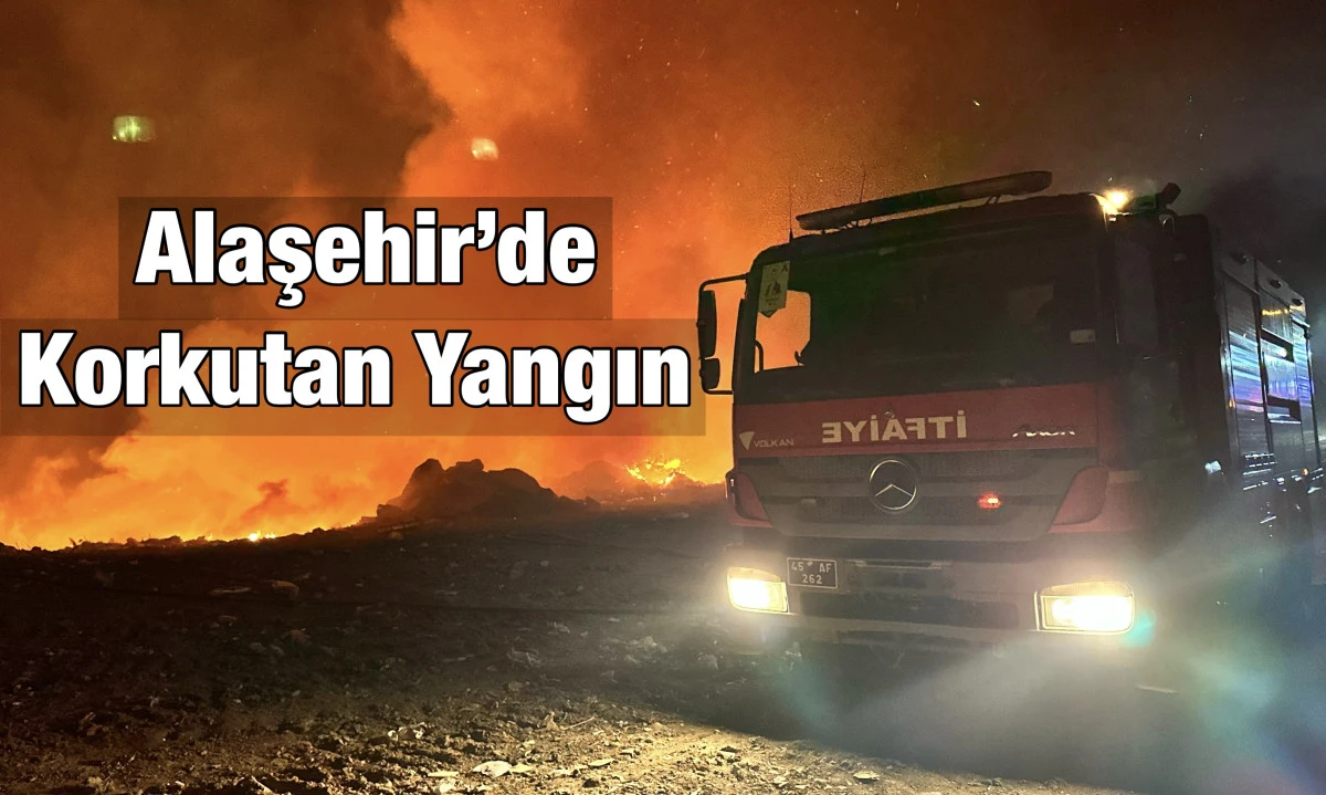 Alaşehir’de Eski Çöp Toplama Alanında Yangın Çıktı