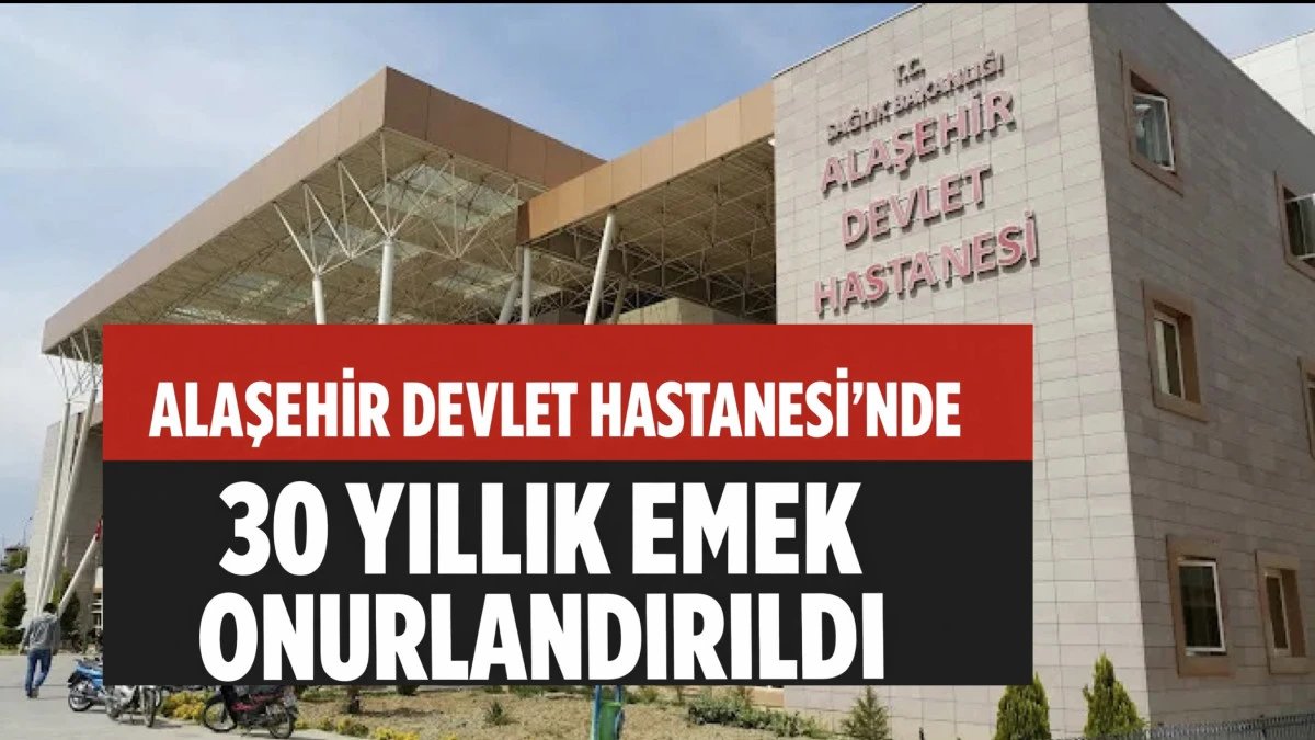 Alaşehir&rsquo;de Hayat Kurtaran Ellere Vefa: 30 Yıllık Hekimlere Onur Plaketi