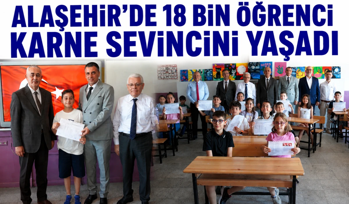 Alaşehir&rsquo;de Karne Heyecanı: 18 Bin 234 &Ouml;ğrenci Tatile Girdi