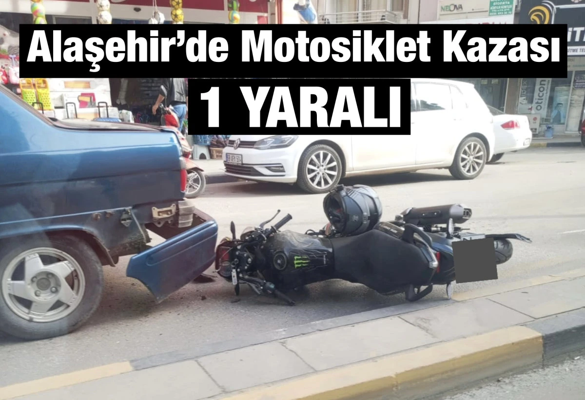 Alaşehir’de motosiklet kazası: 1 yaralı