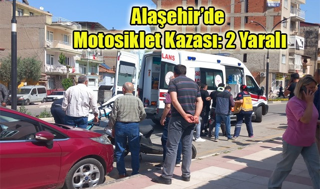 Alaşehir’de Motosiklet Kazası: 2 Yaralı