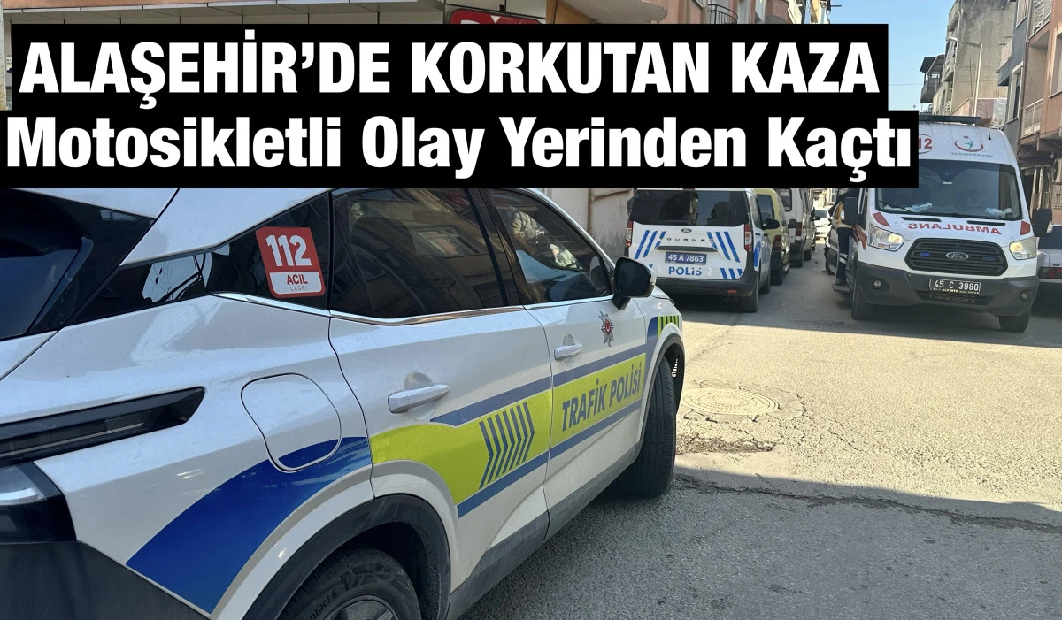 Alaşehir&rsquo;de Motosiklet Kazası: Yaralı S&uuml;r&uuml;c&uuml; Olay Yerinden Ka&ccedil;tı, Polis Peşinde!