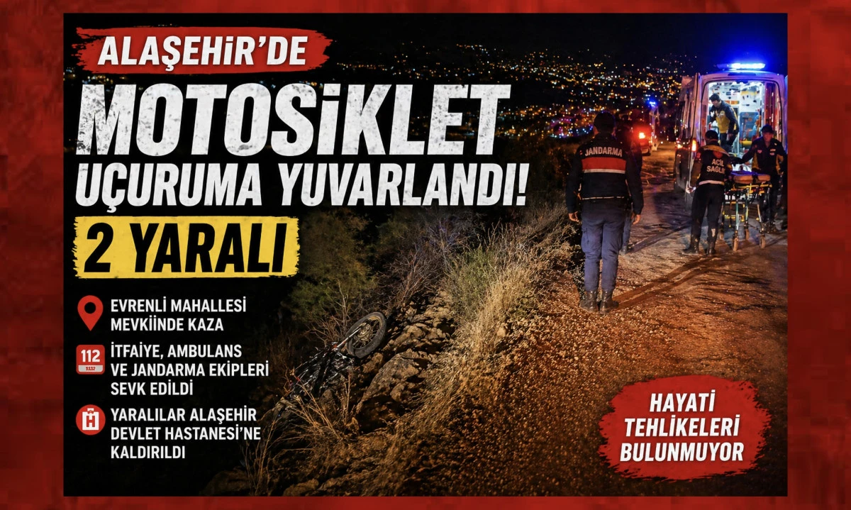 Alaşehir&rsquo;de Motosiklet U&ccedil;uruma Yuvarlandı: 2 Yaralı