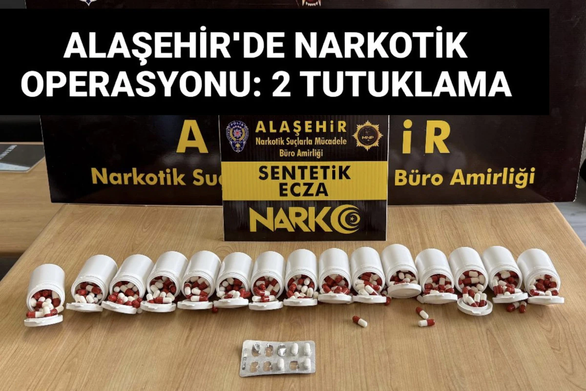 ALAŞEHİR&rsquo;DE NARKOTİK OPERASYONU: 2 TUTUKLAMA