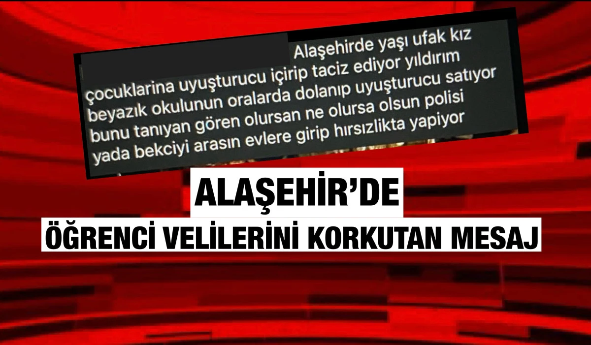 Alaşehir&rsquo;de Panik Yayıldı: Velileri Korkutan Paylaşım! Ger&ccedil;ekler Ortaya &Ccedil;ıktı