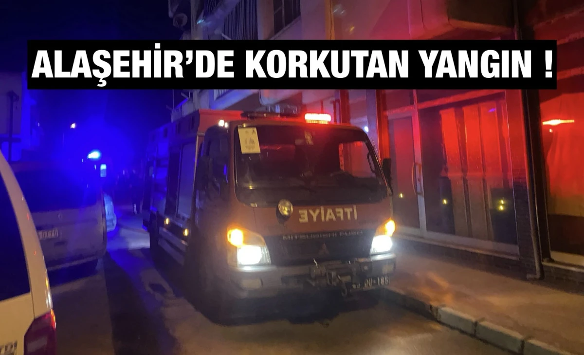 Alaşehir&rsquo;de Sabaha Karşı Ev Yangını Korku Dolu Anlar Yaşattı