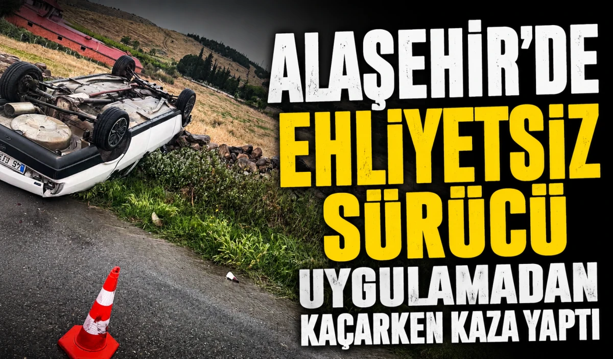 Alaşehir&rsquo;de Uygulamadan Ka&ccedil;an S&uuml;r&uuml;c&uuml; Kaza Yaptı: 1 Yaralı