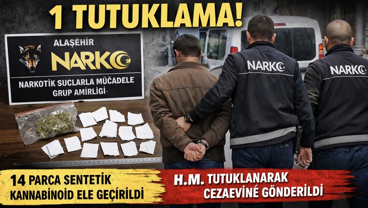 Alaşehir&lsquo;de Uyuşturucu Operasyonu￼: 1 tutuklama 