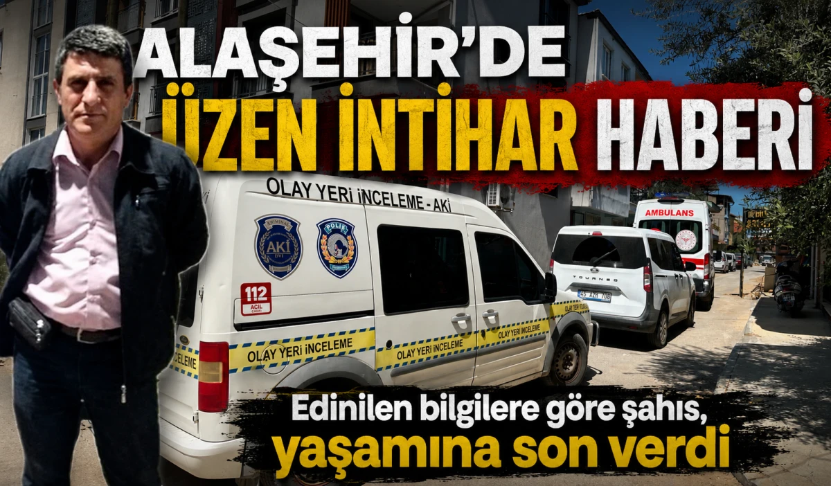Alaşehir&rsquo;de &Uuml;zen İntihar: 53 Yaşındaki Vatandaş Hayatına Son Verdi