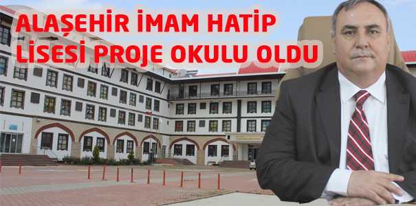 ALAŞEHİR İMAM HATİP LİSESİ PROJE OKULU OLDU