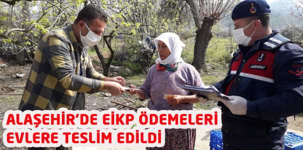 ALAŞEHİR'DE EİKP ÖDEMELERİ EVLERE TESLİM EDİLDİ